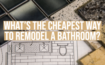 What’s the Cheapest Way to Remodel a Bathroom?
